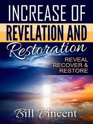 cover image of Increase of Revelation and Restoration